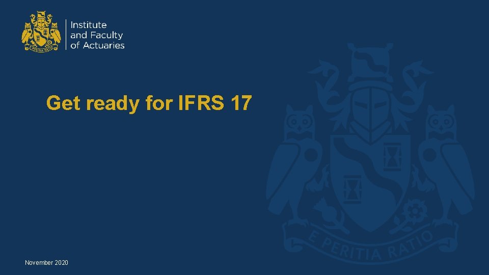Get ready for IFRS 17 November 2020 