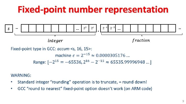 Fixed-point number representation … … . … … • 9 