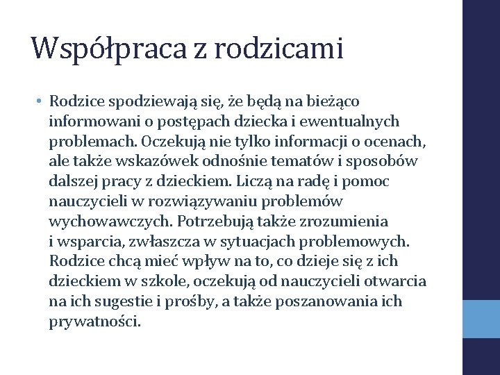 Współpraca z rodzicami • Rodzice spodziewają się, że będą na bieżąco informowani o postępach