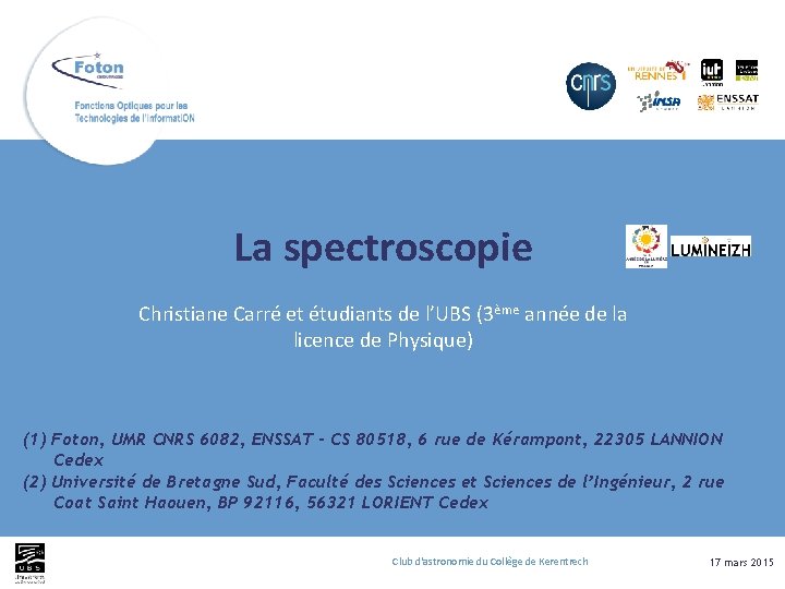 La spectroscopie Christiane Carré et étudiants de l’UBS (3ème année de la licence de