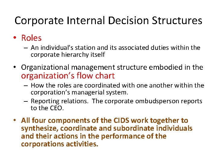 Corporate Internal Decision Structures • Roles – An individual’s station and its associated duties