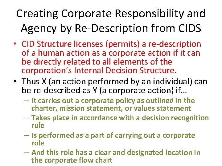 Creating Corporate Responsibility and Agency by Re-Description from CIDS • CID Structure licenses (permits)
