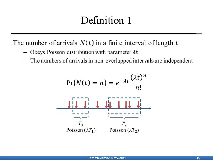 Definition 1 • Communication Networks 18 