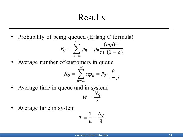 Results • Communication Networks 54 