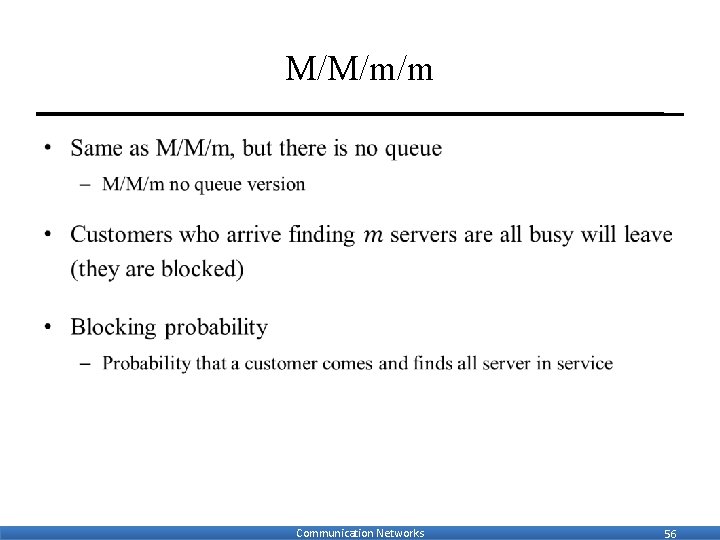 M/M/m/m • Communication Networks 56 