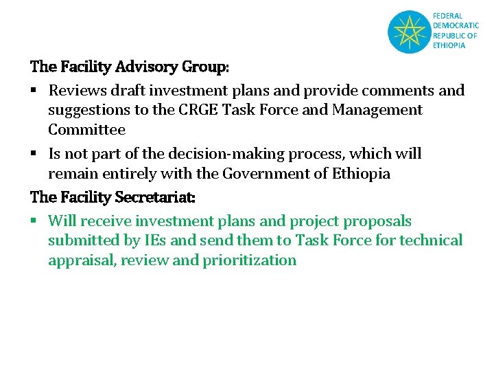 FEDERAL DEMOCRATIC REPUBLIC OF ETHIOPIA The Facility Advisory Group: § Reviews draft investment plans