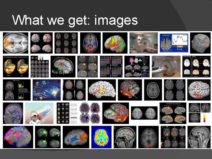 What we get: images 