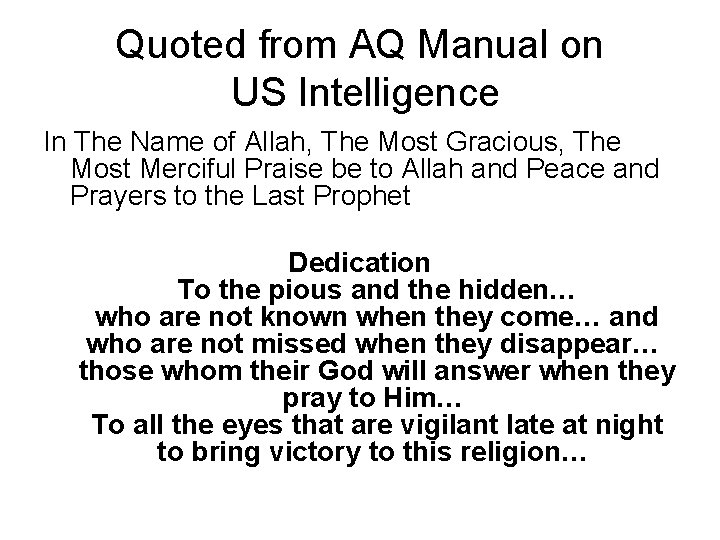 Quoted from AQ Manual on US Intelligence In The Name of Allah, The Most Quoted from AQ Manual on US Intelligence In The Name of Allah, The Most