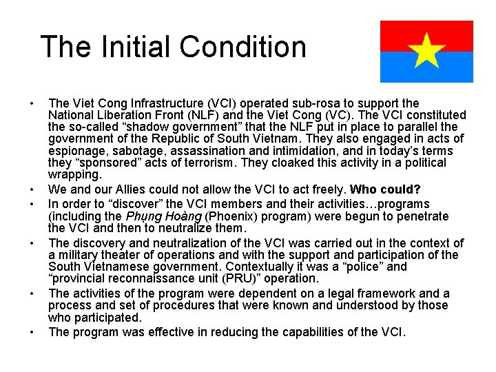 The Initial Condition • • • The Viet Cong Infrastructure (VCI) operated sub-rosa to The Initial Condition • • • The Viet Cong Infrastructure (VCI) operated sub-rosa to