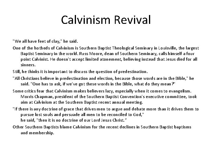 Calvinism Revival "We all have feet of clay, " he said. One of the