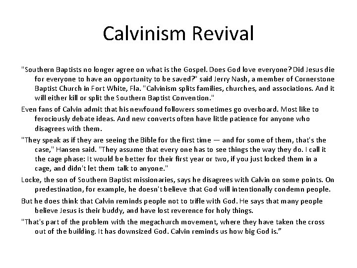 Calvinism Revival "Southern Baptists no longer agree on what is the Gospel. Does God