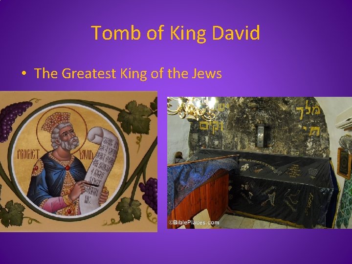 Tomb of King David • The Greatest King of the Jews 