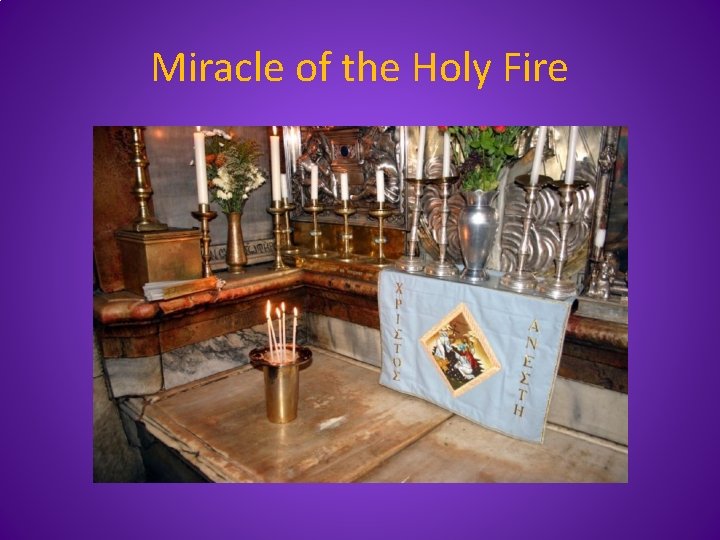 Miracle of the Holy Fire 