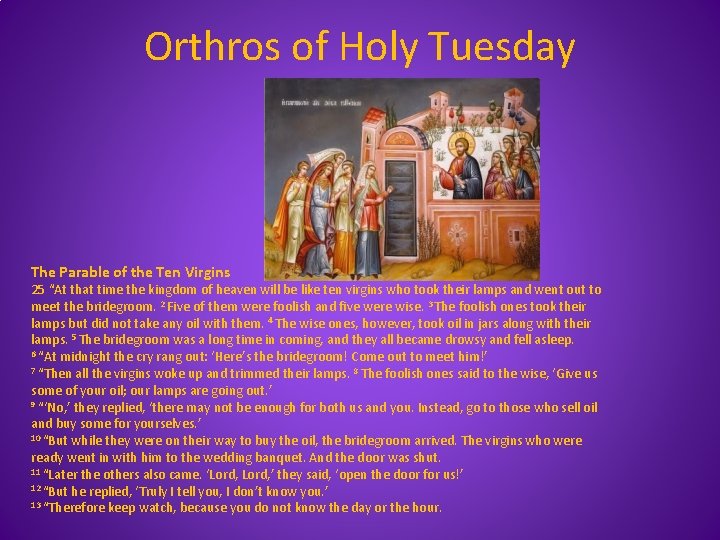 Orthros of Holy Tuesday The Parable of the Ten Virgins 25 “At that time