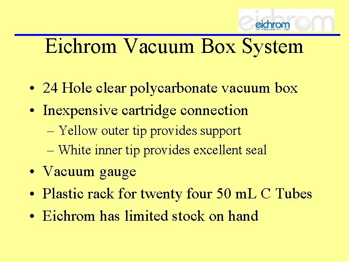 Eichrom Vacuum Box System • 24 Hole clear polycarbonate vacuum box • Inexpensive cartridge