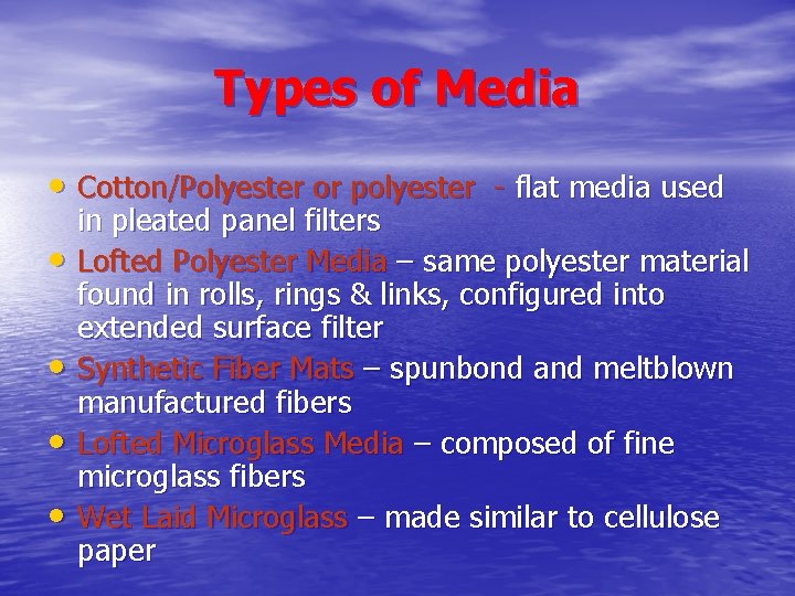 Types of Media • Cotton/Polyester or polyester - flat media used • • in