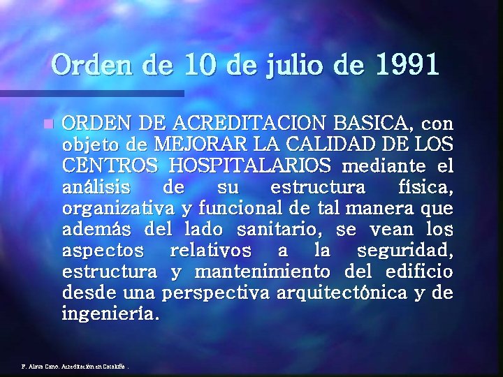 Orden de 10 de julio de 1991 n ORDEN DE ACREDITACION BASICA, con objeto