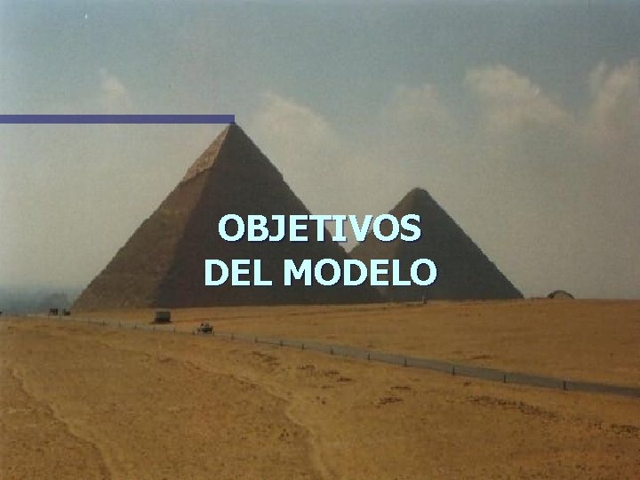 OBJETIVOS DEL MODELO 