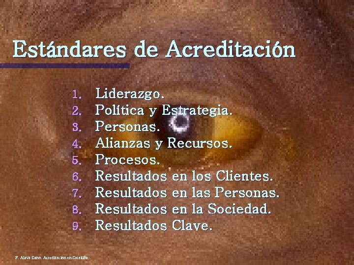 Estándares de Acreditación 1. 2. 3. 4. 5. 6. 7. 8. 9. F. Alava