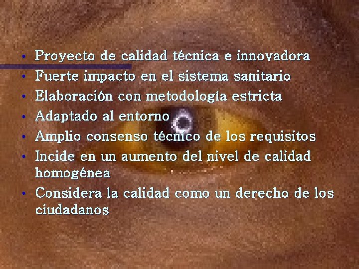  • • Proyecto de calidad técnica e innovadora Fuerte impacto en el sistema