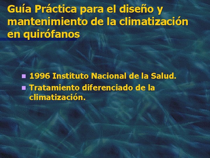 Guía Práctica para el diseño y mantenimiento de la climatización en quirófanos 1996 Instituto