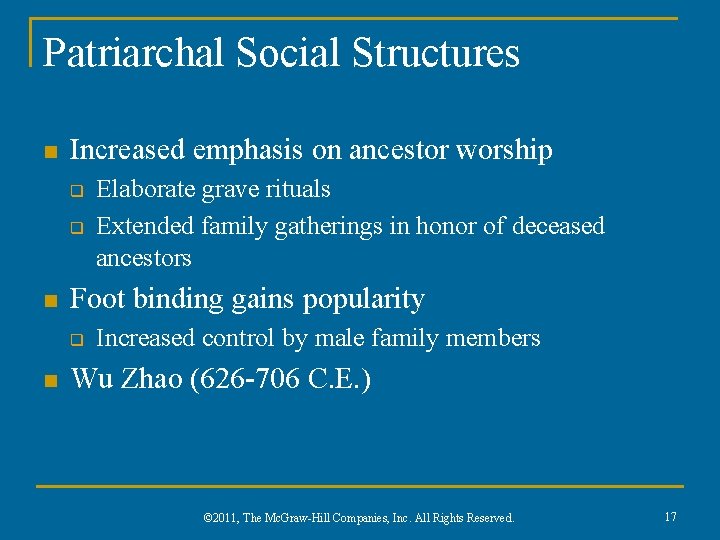 Patriarchal Social Structures n Increased emphasis on ancestor worship q q n Foot binding