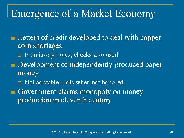 Emergence of a Market Economy n Letters of credit developed to deal with copper