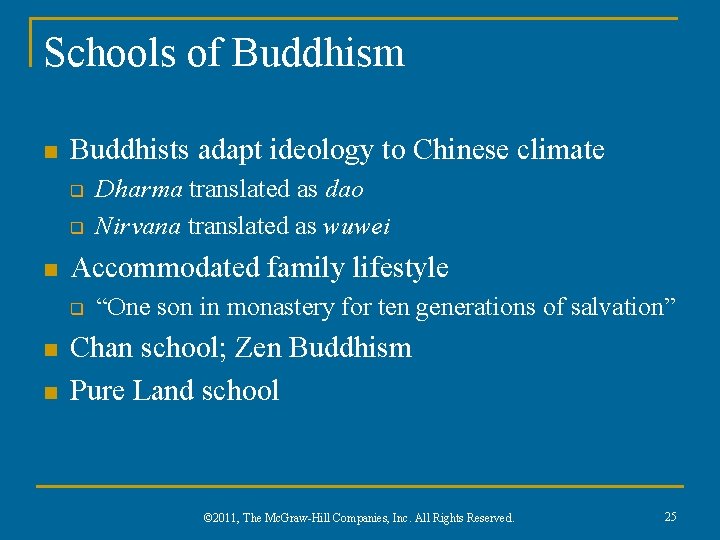 Schools of Buddhism n Buddhists adapt ideology to Chinese climate q q n Accommodated