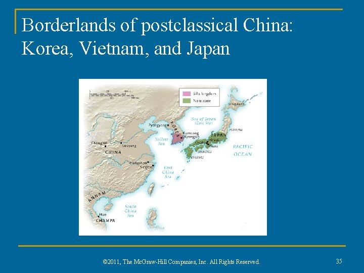 Borderlands of postclassical China: Korea, Vietnam, and Japan © 2011, The Mc. Graw-Hill Companies,