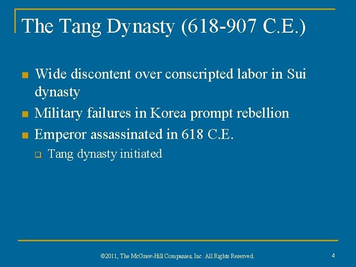 The Tang Dynasty (618 -907 C. E. ) n n n Wide discontent over