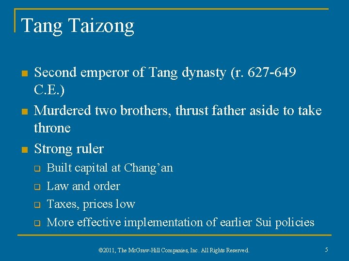 Tang Taizong n n n Second emperor of Tang dynasty (r. 627 -649 C.