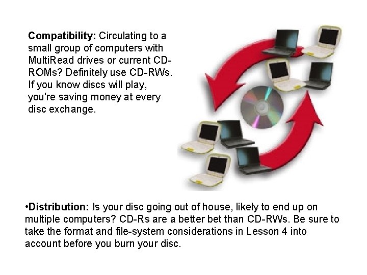 Compatibility: Circulating to a small group of computers with Multi. Read drives or current