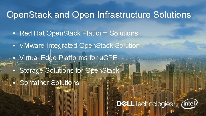 Open. Stack and Open Infrastructure Solutions • Red Hat Open. Stack Platform Solutions •