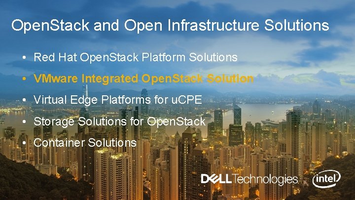 Open. Stack and Open Infrastructure Solutions • Red Hat Open. Stack Platform Solutions •