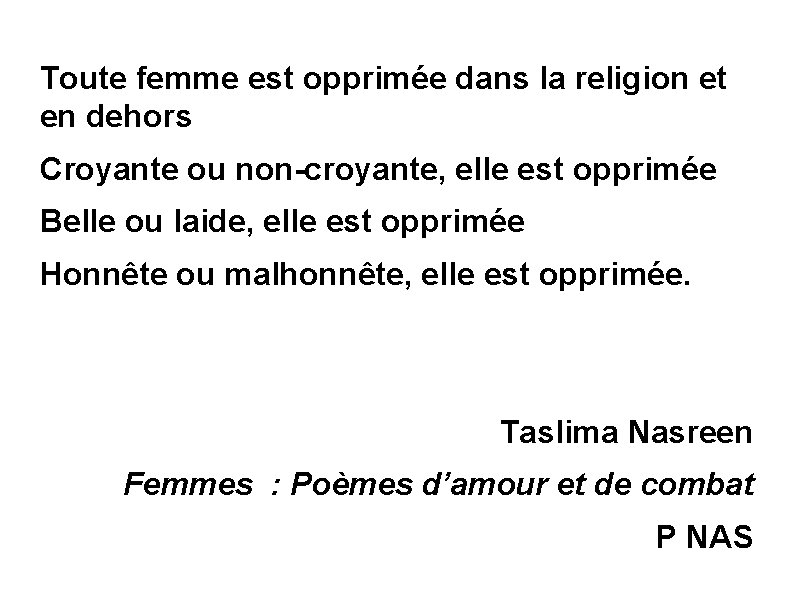 Toute femme est opprimée dans la religion et en dehors Croyante ou non-croyante, elle