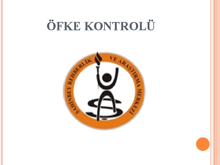 ÖFKE KONTROLÜ 