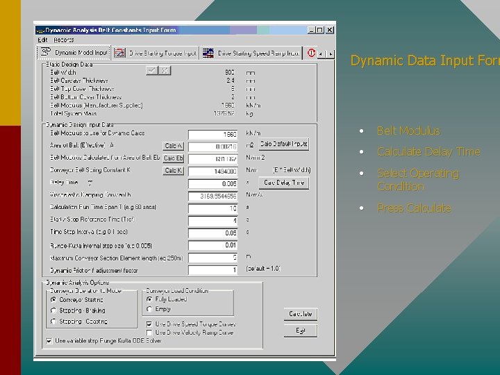 Dynamic Data Input Form • Belt Modulus • Calculate Delay Time • Select Operating