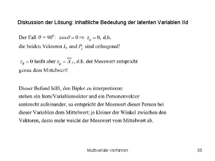 Diskussion der Lösung: inhaltliche Bedeutung der latenten Variablen IId Multivariate Verfahren 55 