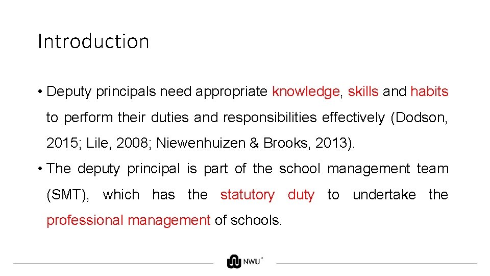 Introduction • Deputy principals need appropriate knowledge, skills and habits to perform their duties