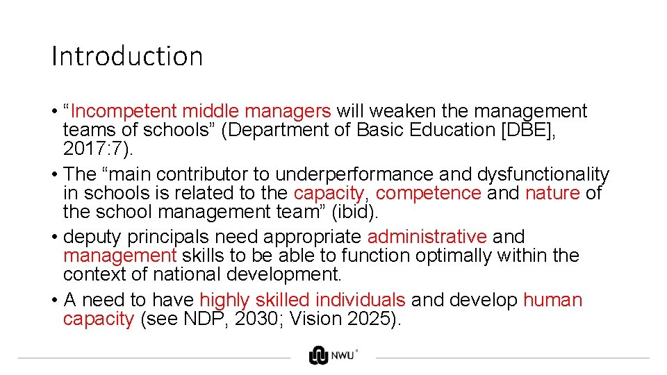 Introduction • “Incompetent middle managers will weaken the management teams of schools” (Department of