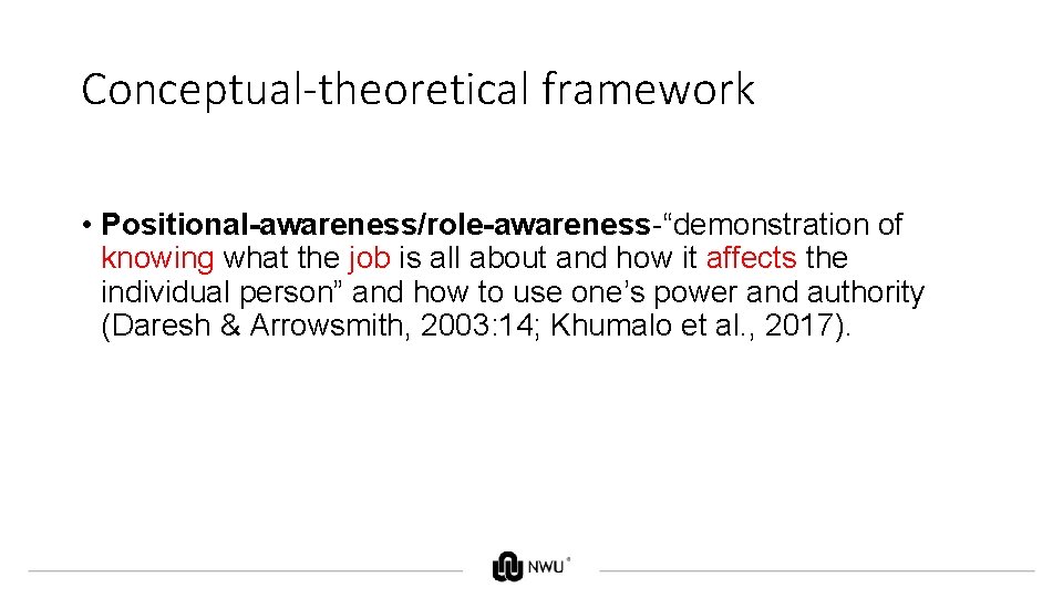 Conceptual-theoretical framework • Positional-awareness/role-awareness-“demonstration of knowing what the job is all about and how