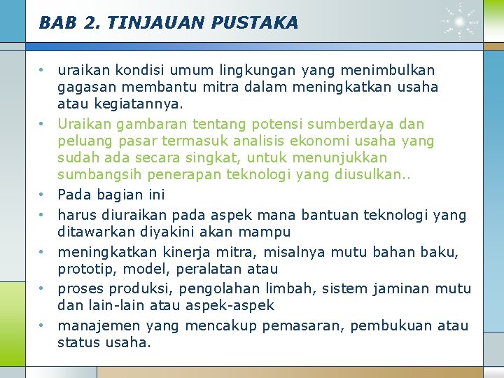 BAB 2. TINJAUAN PUSTAKA • uraikan kondisi umum lingkungan yang menimbulkan gagasan membantu mitra