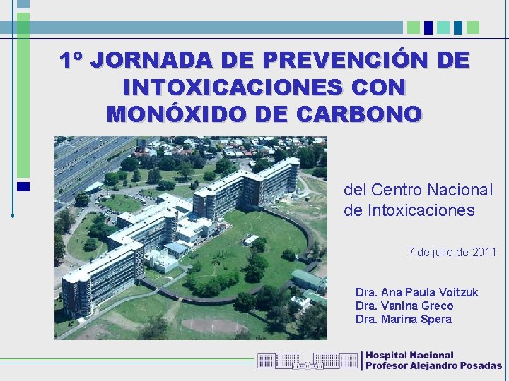 1º JORNADA DE PREVENCIÓN DE INTOXICACIONES CON MONÓXIDO DE CARBONO del Centro Nacional de