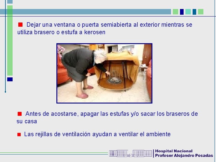 Dejar una ventana o puerta semiabierta al exterior mientras se utiliza brasero o estufa