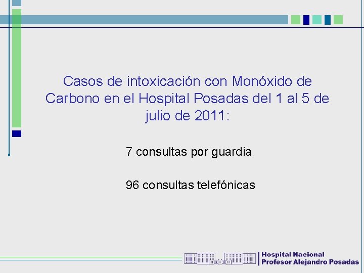 Casos de intoxicación con Monóxido de Carbono en el Hospital Posadas del 1 al