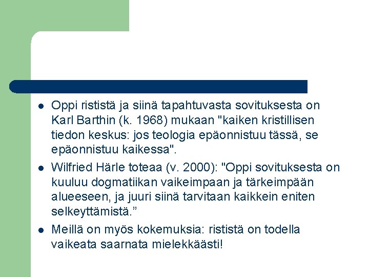 l l l Oppi rististä ja siinä tapahtuvasta sovituksesta on Karl Barthin (k. 1968)