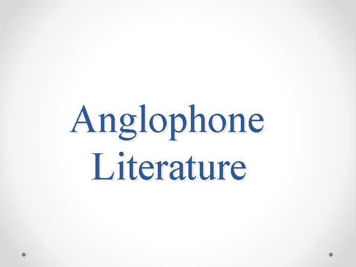 Anglophone Literature 