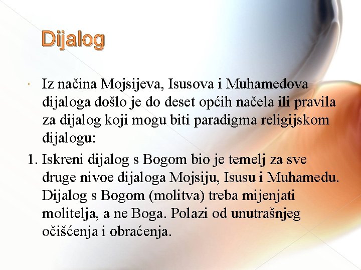 Dijalog Iz načina Mojsijeva, Isusova i Muhamedova dijaloga došlo je do deset općih načela