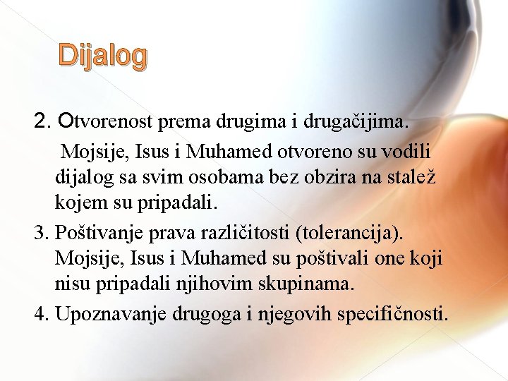 Dijalog 2. Otvorenost prema drugima i drugačijima. Mojsije, Isus i Muhamed otvoreno su vodili