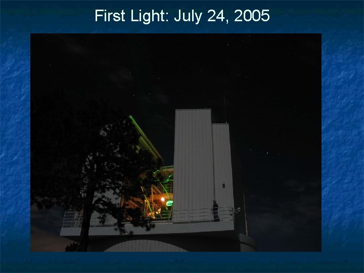 First Light: July 24, 2005 